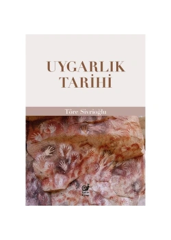 Uygarlık Tarihi  Töre Sivrioğlu