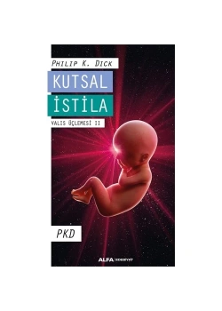 Kutsal İsti̇La Philip K.Dick Alfa Basım