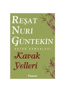 Kavak Yelleri   Reşat N. Güntekin    İnkılap
