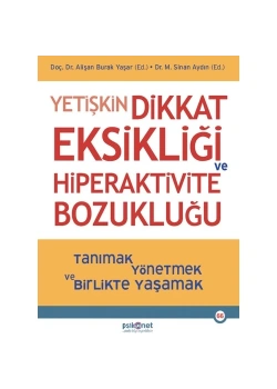 Yetişkin Dikkat Eksikliği Ve Hiperaktivite Bozukluğu Psikonet