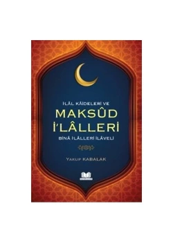 İlal Kaideleri Ve Maksud İlalleri  Yakup Kabalak    Kitap Kalbi