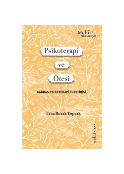 Psikoterapi Ve Ötesi  Taha Burak Toprak  Muhit Kitap