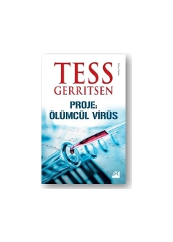 Proje-Ölümcül Virüs  Tess Gerrıtsen Doğan Kitap