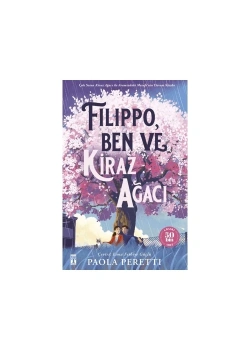 Filippo Kiraz Ağacı Ve Ben  Şömizli Cilt  Paola Perettı   Genç   Timaş
