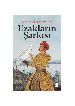 Uzakların Şarkısı  Kaan Murat Yanık  Ketebe