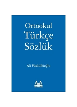Ortaokul Türkçe Sözlük. Ali Püsküllüoğlu