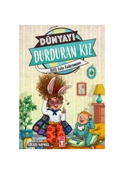 Dünyayı Durduran Kız Bitli Evin Kahramanı Timaş