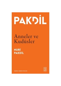 Anneler Ve Kudüsler Nuri Pakdil Ketebe