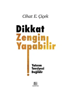 Dikkat Zengin Yapabilir Cihat Çiçek