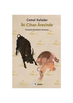 İki Cihan Aresinde Cemal Kafadar  Metis