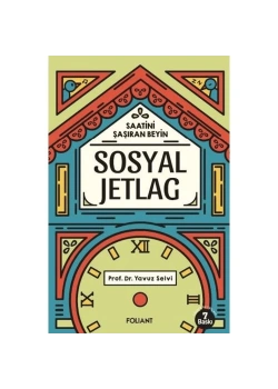 Saatini Şaşıran Beyin Sosyal Jetlag  Folıant