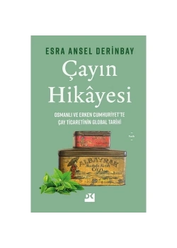 Çayın Hikayesi  Esra Ansel Derinbay  Doğan Kitap