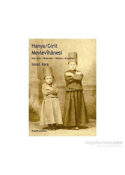 Hanya Girit Mevlevihanesi  İsmail Kara  Dergah