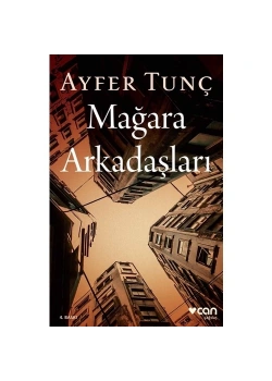 Mağara Arkadaşları Ayfer Tunç Can Yayınları