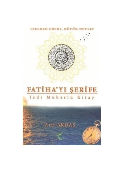 Fatihayı Şerife Yedi Mühürlü Kitap  Arif Akdaş   Fesleğen