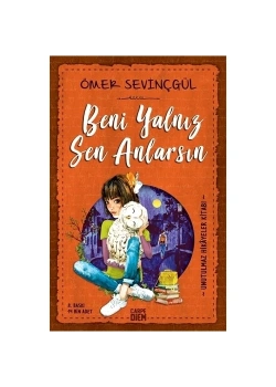 Beni Yalnız Sen Anlarsın. Ömer Sevinçgül Carpediem