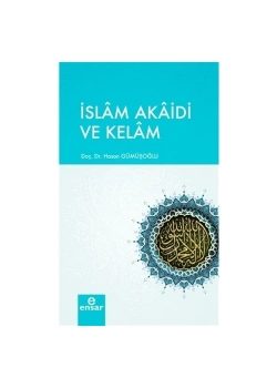 İslam Akaidi Ve Kelam   Hasan Gümüşoğlu   Ensar