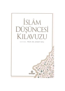 İslam Düşüncesi Kılavuzu Ahmet Koç Ensar