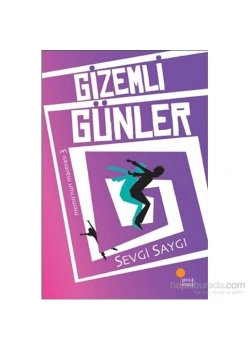 Gizemli Günler Sevgi Saygı Günışığı