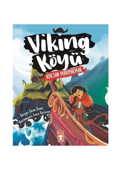 Viking Köyü  Korsan Maviparmak  Timaş