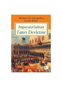 İmparatorluktan Tanrı Devletine  M.Ali Ağaoğulları  İmge Yayın