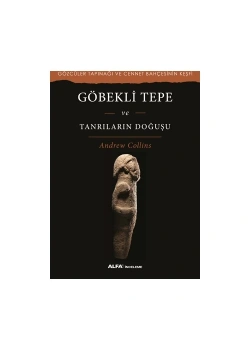 Göbekli̇ Tepe Ve Tanrilarin Doğuşu Alfa