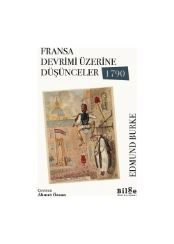 Fransa Devrimi Üzerine Düşünceler 1790 Edmund Burke  Bilge Kültür