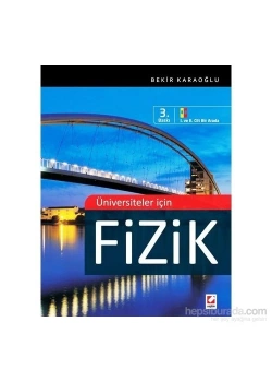 Üniversiteler İçin Fizik   1-2 Tek Cilt  Bekir Karaoğlu    Seçkin