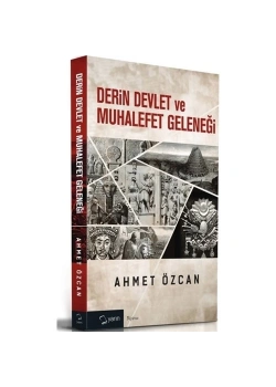 Derin Devlet Ve Muhalefet Geleneği.Ahmet Özcan