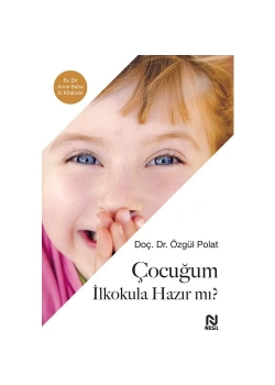 Çocuğum İlkokula Hazır Mı?  Doç Dr.Özgül Polat  Nesil Basım