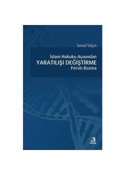 İslam Hukuku Açısından Yaratılışı Değiştirme Fecr