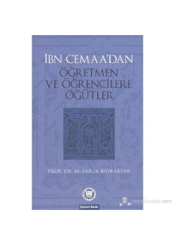 İbn Cemaadan Öğretmen Ve Öğrencilere Öğütler