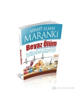 Beyaz Ölüm  Ahmet & Elmas Maranki  Hayat