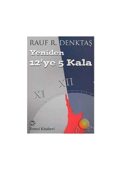 Yeniden 12`Ye 5 Kala / Rauf R.Denktaş Remzi