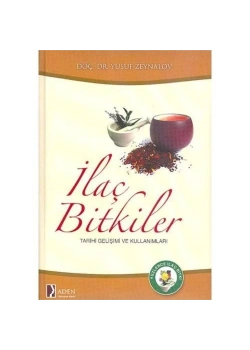 İlaç Bitkiler-Ciltli / Y.Zeylanov Aden Yay