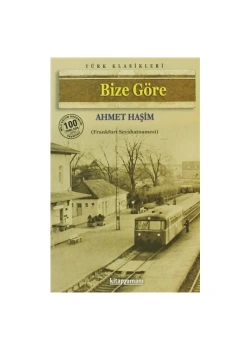 Bi̇Ze Göre. Ahmet Haşi̇M- Anoni̇M
