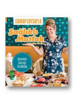 Sahrap Soysalla Sağlıklı Mutfak Doğan Kitap