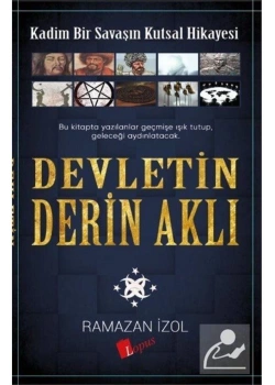 Devletin Derin Aklı Kadim Bir Savaşın Kutsal Hikayesi  Lopus Yayın