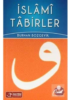 İslami Tabirler.  Burhan Bozgeyik       Gayem