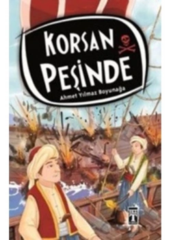 Korsan Peşinde  A.Yılmaz Boyunağa       Genç  Timaş