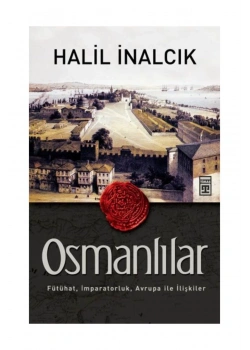 Osmanlılar - Halil İnalcık - Timaş