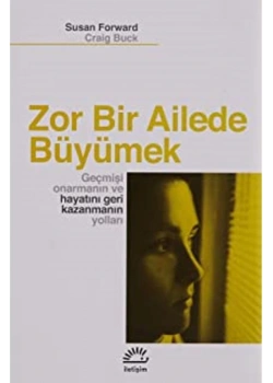 Zor Bir Ailede Büyümek  S. Forward   İletişim