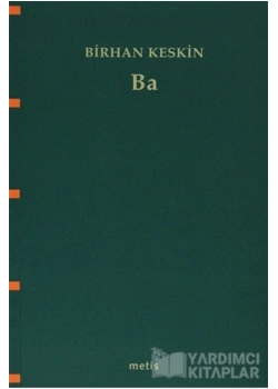 Ba- Birhan Keskin -Şiir-  Metis