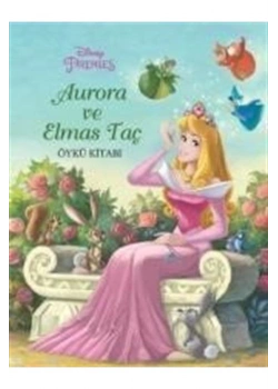 Disney Prenses Aurora Ve Elmas Taç Öykü Kitabı      Doğan