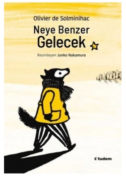 Neye Benzer Gelecek Tudem