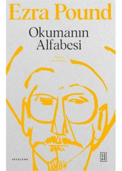 Okumanın Alfabesi  Ezra Pound  Ketebe