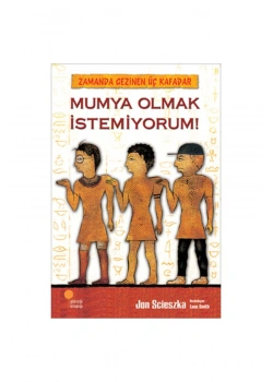 Mumya Olmak / Zamanda Gezinen Üç Kafadar Dizisi / Günışığı K
