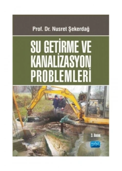Su Getirme Ve Kanalizasyon Problemleri Nusret Şekerdağ  Nobel