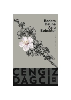 Badem Dalına Asılı Bebekler  Cengiz Dağcı  Ötüken