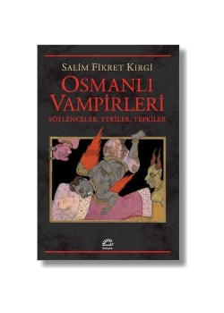 Osmanlı Vampirleri Söylenceler Etkileşimler Tepkiler      İletişim